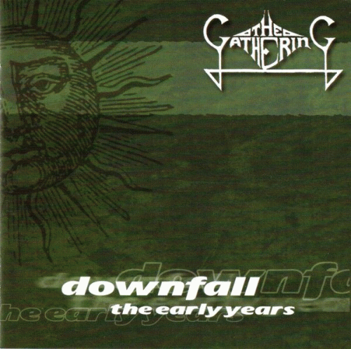The Gathering : Downfall: the Early Years